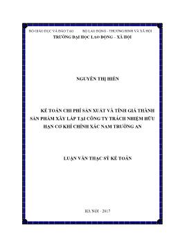 Luận án Kế toán chi phí sản xuất và tính giá thành sản phẩm xây lắp tại công ty trách nhiệm hữu hạn cơ khí chính xác Nam Trường An