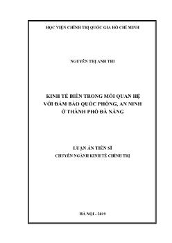 Luận án Kinh tế biển trong mối quan hệ với đảm bảo quốc phòng, an ninh ở thành phố Đà Nẵng