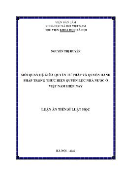 Luận án Mối quan hệ giữa quyền tư pháp và quyền hành pháp trong thực hiện quyền lực nhà nước ở Việt Nam hiện nay