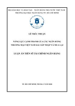 Luận án Năng lực cạnh tranh của các ngân hàng thương mại Việt Nam sau sáp nhập và mua lại