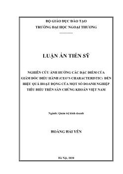 Luận án Nghiên cứu ảnh hưởng các đặc điểm của giám đốc điều hành (ceo’s characteristic) đến hiệu quả hoạt động của một số doanh nghiệp tiêu biểu trên sàn chứng khoán Việt Nam