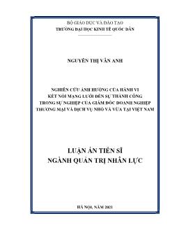 Luận án Nghiên cứu ảnh hưởng của hành vi kết nối mạng lưới đến sự thành công trong sụ nghiệp của giám đốc doanh nghiệp thương mại và dịch vụ nhỏ và vừa tại Việt Nam