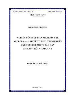 Luận án Nghiên cứu biểu hiện microrna - 21, microrna - 122 huyết tương ở bệnh nhân ung thư biểu mô tế bào gan nhiễm vi rút viêm gan B