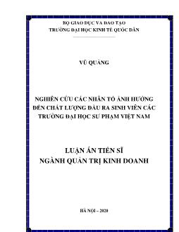 Luận án Nghiên cứu các nhân tố ảnh hưởng đến chất lượng đầu ra sinh viên các trường đại học sư phạm Việt Nam