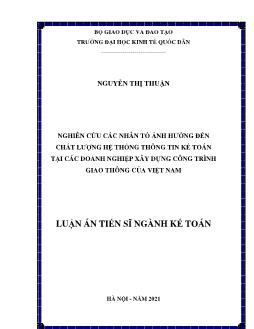 Luận án Nghiên cứu các nhân tố ảnh hưởng đến chất lượng hệ thống thông tin kế toán tại các doanh nghiệp xây dựng công trình giao thông của Việt Nam