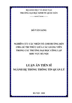 Luận án Nghiên cứu các nhân tố ảnh hưởng đến chia sẻ tri thức giữa các giảng viên trong các trường đại học công lập khu vực Hà Nội