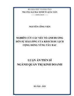 Luận án Nghiên cứu các yếu tố ảnh hưởng đến sự hài lòng của khách du lịch cộng đồng vùng Tây Bắc