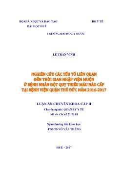 Luận án Nghiên cứu các yếu tố liên quan đến thời gian nhập viện muộn ở bệnh nhân đột quỵ thiếu máu não cấp tại bệnh viện quận thủ đức năm 2016 - 2017