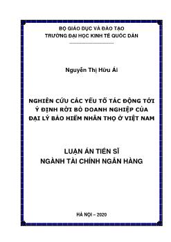 Luận án Nghiên cứu các yếu tố tác động tới ý định rời bỏ doanh nghiệp của đại lý bảo hiểm nhân thọ ở Việt Nam