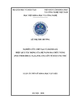 Luận án Nghiên cứu chế tạo và đánh giá hiệu quả tác động của hệ nano đa chức năng (polymer - Drug - Fe3O4 - folate) lên tế bào ung thư