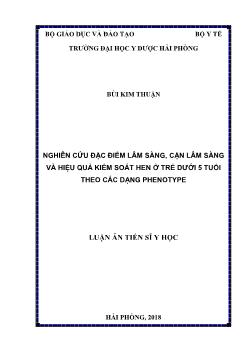 Luận án Nghiên cứu đặc điểm lâm sàng, cận lâm sàng và hiệu quả kiểm soát hen ở trẻ dưới 5 tuổi theo các dạng phenotype