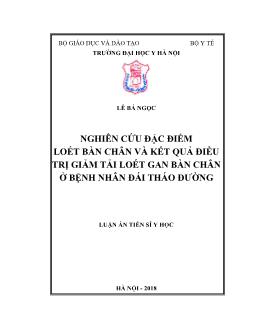 Luận án Nghiên cứu đặc điểm loét bàn chân và kết quả điều trị giảm tải loét gan bàn chân ở bệnh nhân đái tháo đường