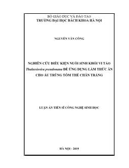 Luận án Nghiên cứu điều kiện nuôi sinh khối vi tảo thalassiosira pseudonana để ứng dụng làm thức ăn cho ấu trùng tôm thẻ chân trắng