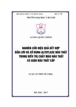 Luận án Nghiên cứu hiệu quả kết hợp dẫn lưu và sử dụng alteplase não thất trong điều trị chảy máu não thất có giãn não thất cấp