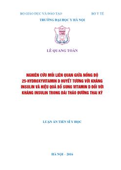 Luận án Nghiên cứu mối liên quan giữa nồng độ 25 - Hydroxyvitamin D huyết tương với kháng insulin và hiệu quả bổ sung vitamin D đối với kháng insulin trong đái tháo đường thai kỳ