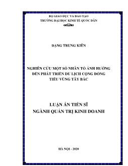 Luận án Nghiên cứu một số nhân tố ảnh hưởng đến phát triển du lịch cộng đồng tiểu vùng Tây Bắc