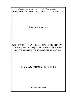 Luận án Nghiên cứu năng lực cung ứng dịch vụ của doanh nghiệp logistics Việt Nam ở vùng kinh tế trọng điểm bắc bộ