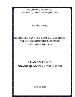 Luận án Nghiên cứu năng lực lãnh đạo cấp trung tại các doanh nghiệp bưu chính viễn thông Việt Nam