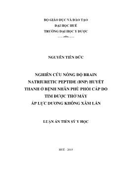 Luận án Nghiên cứu nồng độ brain natriuretic peptide (bnp) huyết thanh ở bệnh nhân phù phổi cấp do tim được điều trị thở máy áp lực dương không xâm lấn