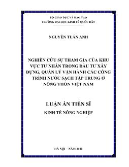 Luận án Nghiên cứu sự tham gia của khu vực tư nhân trong đầu tu xây dựng, quản lý vận hành các công trình nước sạch tập trung ở nông thôn Việt Nam