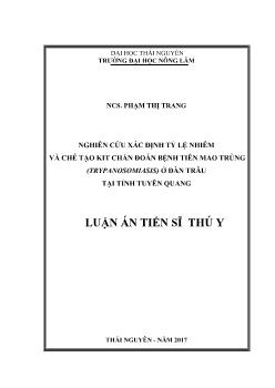 Luận án Nghiên cứu xác định tỷ lệ nhiễm và chế tạo kit chẩn đoán bệnh tiên mao trùng (trypanosomiasis) ở đàn trâu tại tỉnh Tuyên Quang