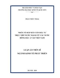 Luận án Nhân tố hấp dẫn vốn đầu tư trực tiếp nước ngoài từ các nước Đông Bắc Á vào Việt Nam