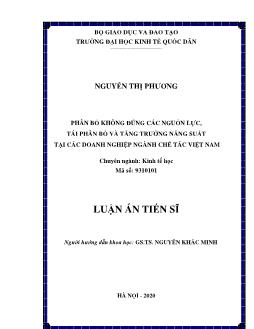 Luận án Phân bổ không đúng các nguồn lực, tái phân bổ và tăng trưởng năng suất tại các doanh nghiệp ngành chế tác Việt Nam