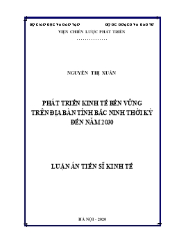 Luận án Phát triển kinh tế bền vững trên địa bàn tỉnh Bắc Ninh thời kỳ đến năm 2030