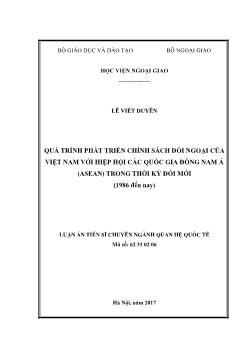 Luận án Quá trình phát triển chính sách đối ngoại của Việt Nam với hiệp hội các quốc gia Đông Nam Á (Asean) trong thời kỳ đổi mới (1986 đến nay)