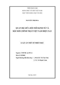 Luận án Quan hệ giữa đổi mới kinh tế và đổi mới chính trị ở Việt Nam hiện nay