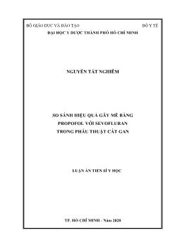 Luận án So sánh hiệu quả gây mê bằng propofol với sevofluran trong phẫu thuật cắt gan