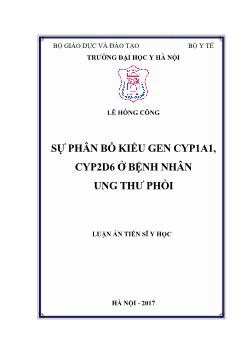 Luận án Sự phân bố kiểu gen cyp1A1, cyp2D6 ở bệnh nhân ung thư phổi