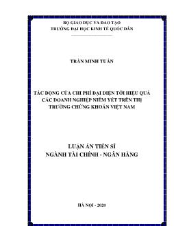 Luận án Tác động của chi phí đại diện tới hiệu quả các doanh nghiệp niêm yết trên thị trường chứng khoán Việt Nam