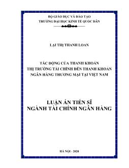 Luận án Tác động của thanh khoản thị trường tài chính đén thanh khoản ngân hàng thương mại tại Việt Nam