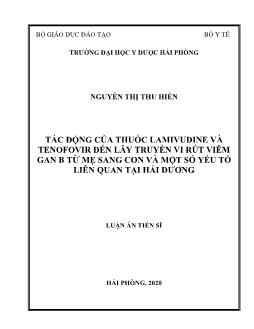 Luận án Tác động của thuốc lamivudine và tenofovir đến lây truyền vi rút viêm gan B từ mẹ sang con và một số yếu tố liên quan ở Hải Dương