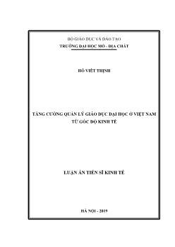 Luận án Tăng cường quản lý giáo dục đại học ở Việt Nam từ góc độ kinh tế