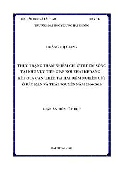 Luận án Thực trạng thấm nhiễm chì ở trẻ em sống tại khu vực tiếp giáp nơi khai khoáng – kết quả can thiệp tại hai điểm nghiên cứu ở Bắc Kạn và Thái Nguyên năm 2016 - 2018