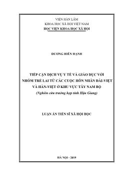 Luận án Tiếp cận dịch vụ y tế và giáo dục với nhóm trẻ lai từ các cuộc hôn nhân đài - Việt và hàn-việt ở khu vực Tây nam bộ (nghiên cứu trường hợp tỉnh Hậu Giang)