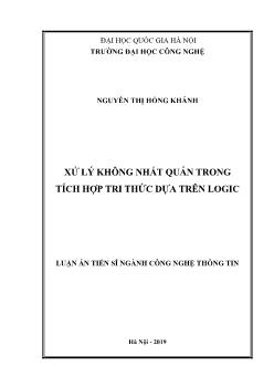 Luận án Xử lý không nhất quán trong tích hợp tri thức dựa trên logic