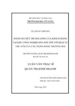 Luận văn Đánh giá mức độ hài lòng của khách hàng tại khu công nghiệp hòa phú đối với dịch vụ thẻ atm của các ngân hàng thương mại