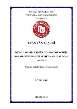 Luận văn Dự báo sự phát triển của doanh nghiệp ngành công nghiệp ở Việt Nam giai đoạn 2020 - 2025