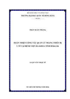 Luận văn Hoàn thiện công tác quản lý trang thiết bị y tế tại bệnh viện đa khoa tỉnh Đắklắk