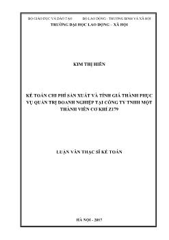 Luận văn Kế toán chi phí sản xuất và tính giá thành phục vụ quản trị doanh nghiệp tại công ty TNHH một thành viên cơ khí Z179