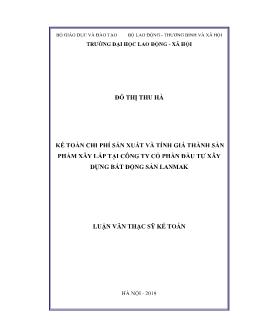 Luận văn Kế toán chi phí sản xuất và tính giá thành sản phẩm xây lắp tại công ty cổ phần đầu tư xây dựng bất động sản Lanmak