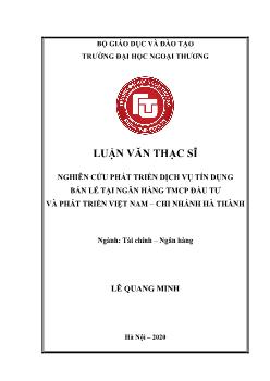 Luận văn Nghiên cứu phát triển dịch vụ tín dụng bán lẻ tại ngân hàng tmcp đầu tư và phát triển Việt Nam – Chi nhánh Hà Thành