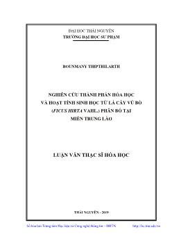 Luận văn Nghiên cứu thành phần hóa học và hoạt tính sinh học từ lá cây vú bò (ficus hirta vahl.) phân bố tại miền trung Lào