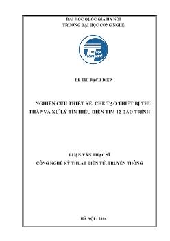 Luận văn Nghiên cứu thiết kế, chế tạo thiết bị thu thập và xử lý tín hiệu điện tim 12 đạo trình