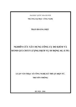 Luận văn Nghiên cứu xây dựng công cụ đo kiểm và đánh giá chất lượng dịch vụ di động 4g (lte)