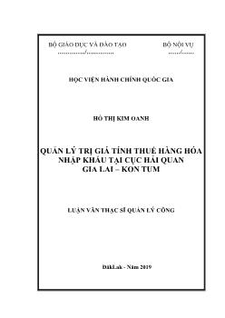 Luận văn Quản lý trị giá tính thuế hàng hóa nhập khẩu ở cục hải quan Gia lai – Kon Tum