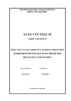 Luận văn Thực thi các quy định về lao động trong một số hiệp định thương mại tự do thế hệ mới: Thuận lợi và thách thức